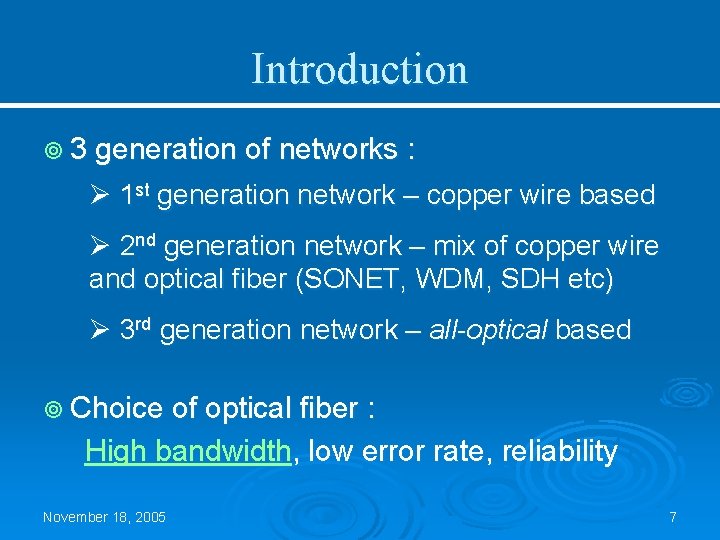 Introduction ¥ 3 generation of networks : Ø 1 st generation network – copper