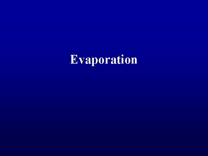 Evaporation 