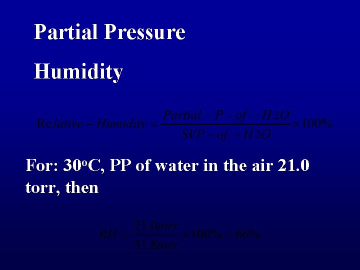 Partial Pressure Humidity For: 30 o. C, PP of water in the air 21.
