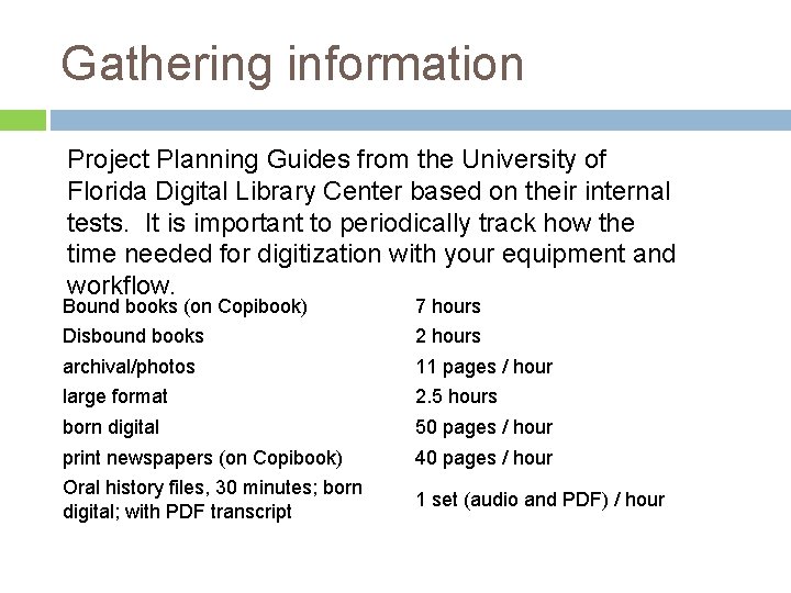 Gathering information Project Planning Guides from the University of Florida Digital Library Center based