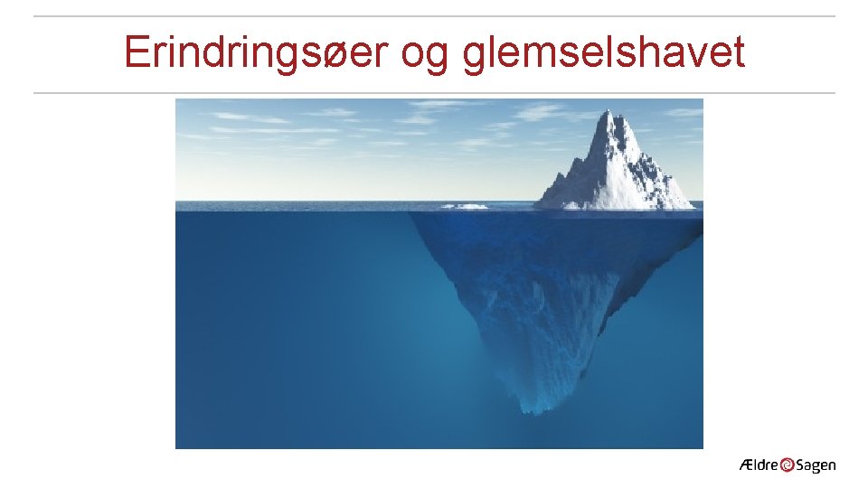 Erindringsøer og glemselshavet 