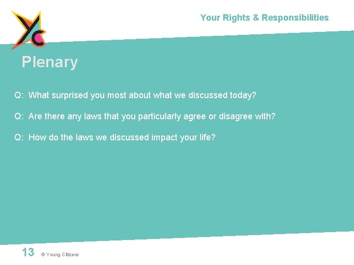 Your Rights & Responsibilities Plenary Q: What surprised you most about what we discussed