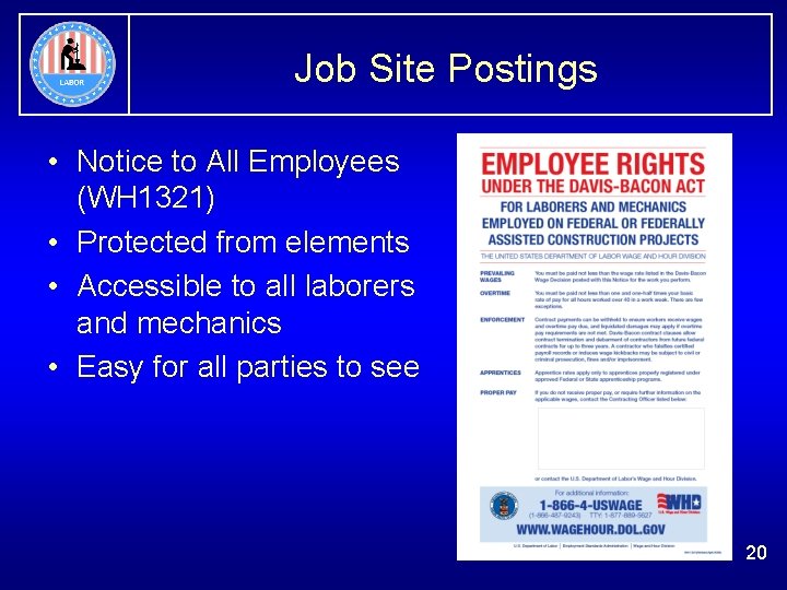 Job Site Postings • Notice to All Employees (WH 1321) • Protected from elements