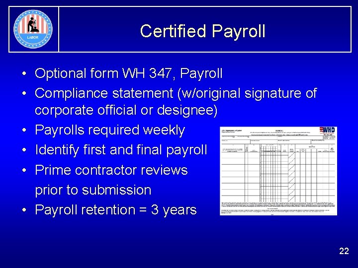 Certified Payroll • Optional form WH 347, Payroll • Compliance statement (w/original signature of