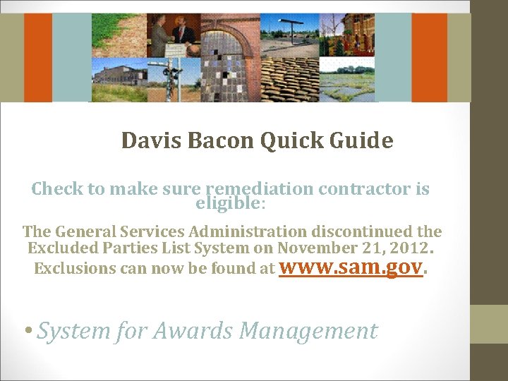 Davis Bacon Quick Guide Check to make sure remediation contractor is eligible: The General