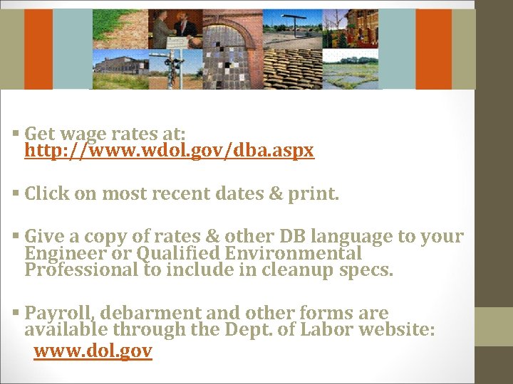 § Get wage rates at: http: //www. wdol. gov/dba. aspx § Click on most