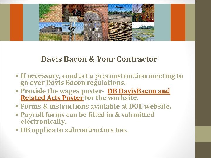 Davis Bacon & Your Contractor § If necessary, conduct a preconstruction meeting to go