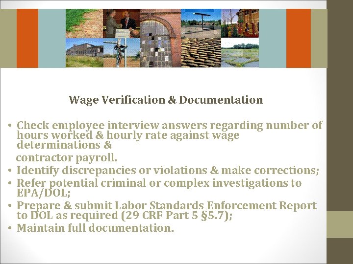 Wage Verification & Documentation • Check employee interview answers regarding number of hours worked