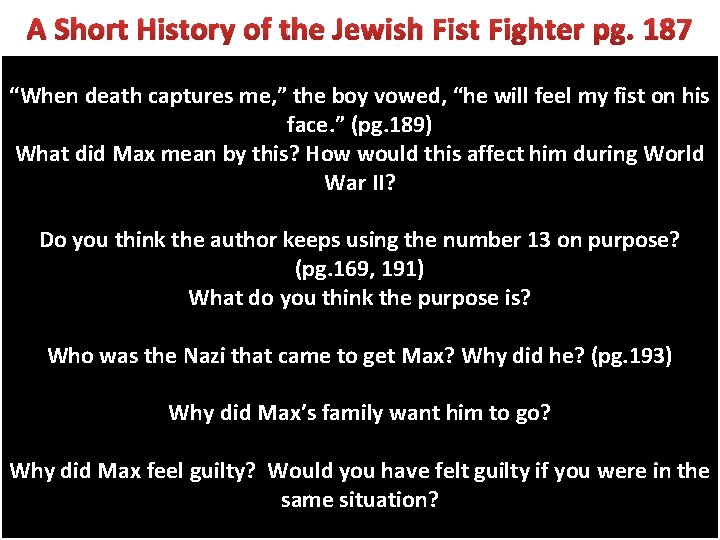 A Short History of the Jewish Fist Fighter pg. 187 Max’s father died when