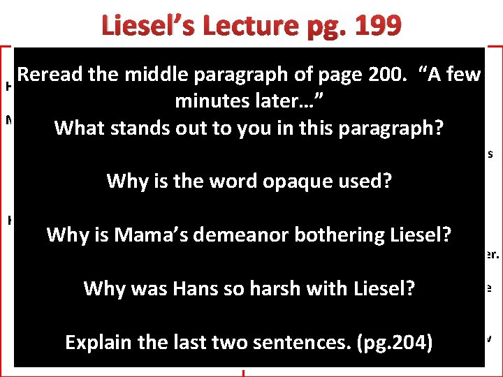 Liesel’s Lecture pg. 199 The Text Says. . I Say… Reread the middle paragraph