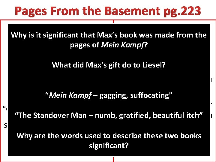 Pages From the Basement pg. 223 The Text Says… Why is it significant that