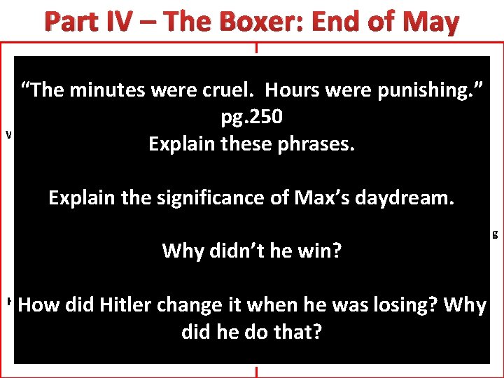 Part IV – The Boxer: End of May I say… The Text Says… “The
