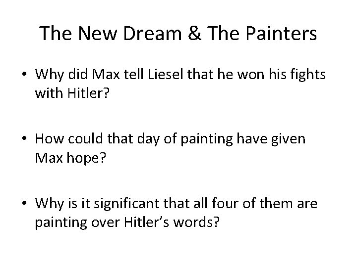 The New Dream & The Painters • Why did Max tell Liesel that he
