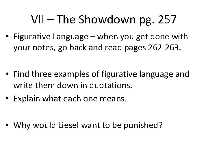 VII – The Showdown pg. 257 • Figurative Language – when you get done