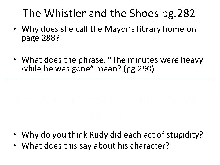 The Whistler and the Shoes pg. 282 • Why does she call the Mayor’s