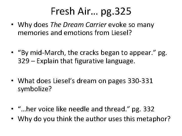 Fresh Air… pg. 325 • Why does The Dream Carrier evoke so many memories