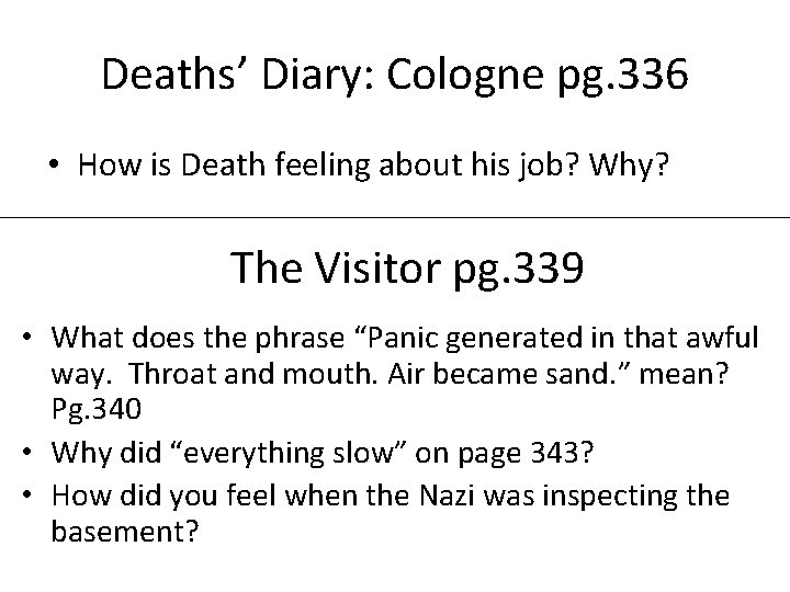 Deaths’ Diary: Cologne pg. 336 • How is Death feeling about his job? Why?