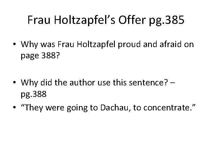 Frau Holtzapfel’s Offer pg. 385 • Why was Frau Holtzapfel proud and afraid on