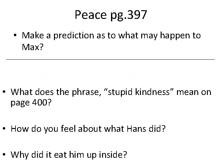 Peace pg. 397 • Make a prediction as to what may happen to Max?