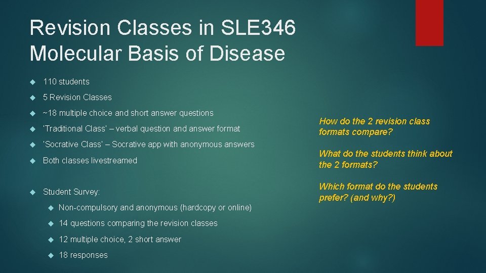 Revision Classes in SLE 346 Molecular Basis of Disease 110 students 5 Revision Classes