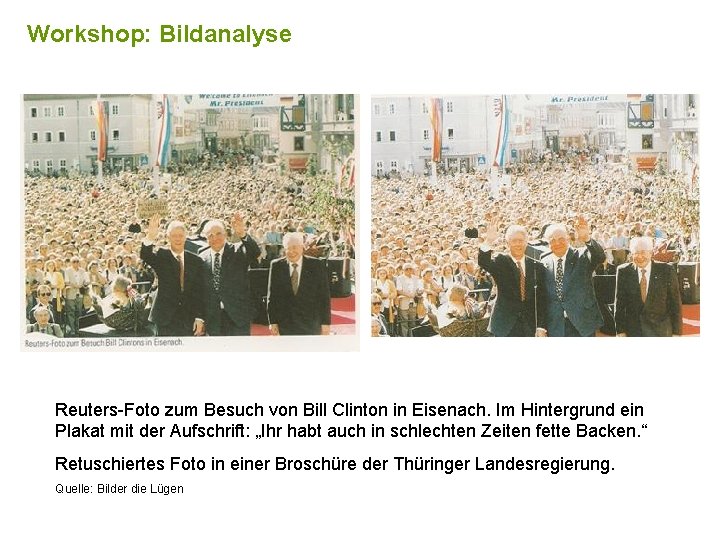 Workshop: Bildanalyse Reuters-Foto zum Besuch von Bill Clinton in Eisenach. Im Hintergrund ein Plakat