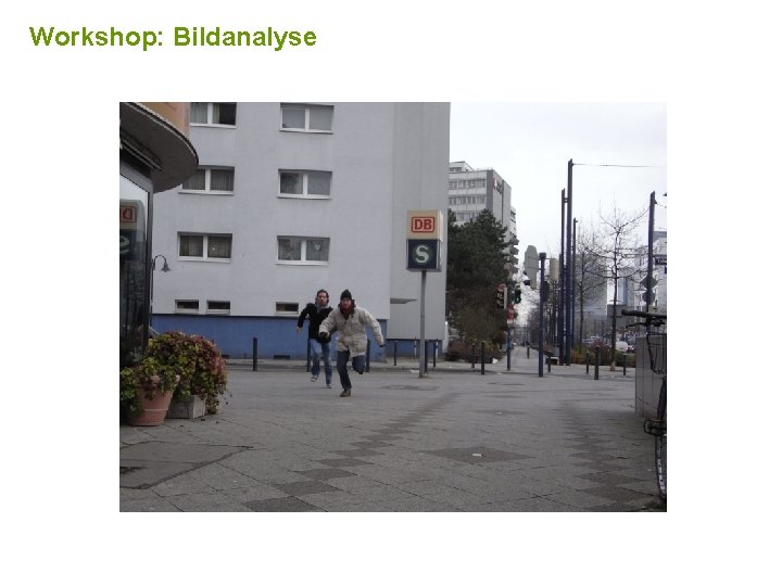 Workshop: Bildanalyse 