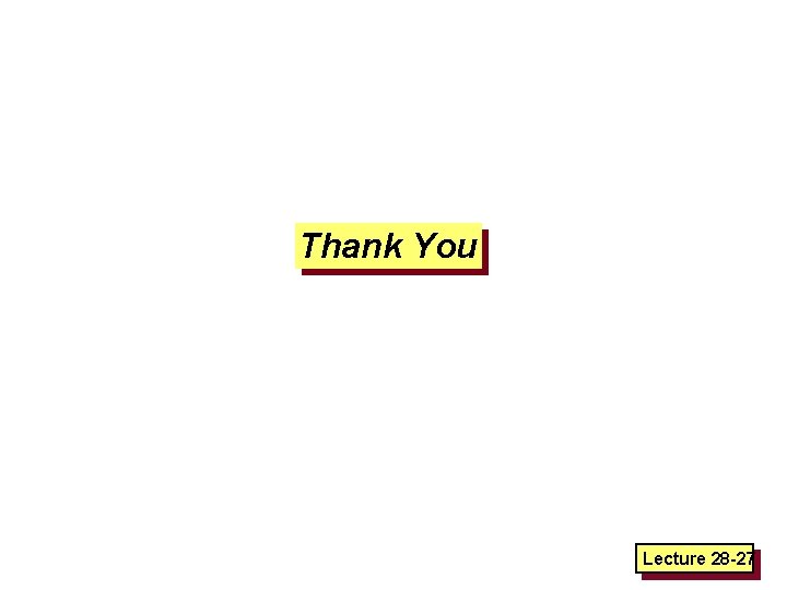 Thank You Lecture 28 -27 