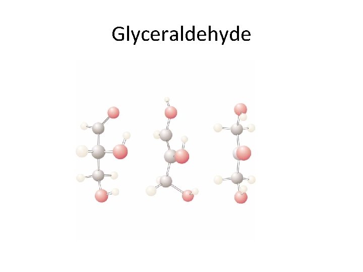 Glyceraldehyde 
