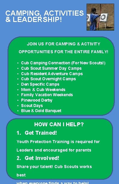 CAMPING, ACTIVITIES & LEADERSHIP! JOIN US FOR CAMPING & ACTIVITY OPPORTUNITIES FOR THE ENTIRE