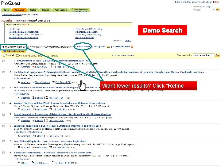 Demo Search Want fewer results? Click “Refine Search” 