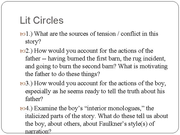Lit Circles 1. ) What are the sources of tension / conflict in this