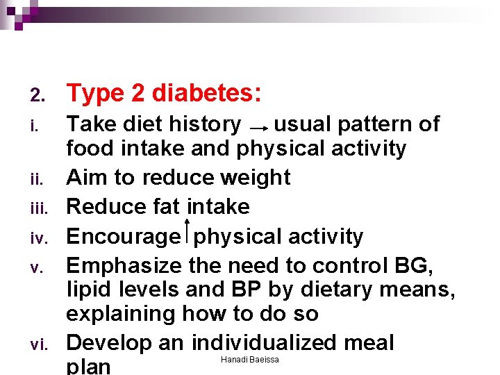 2. Type 2 diabetes: i. Take diet history usual pattern of food intake and