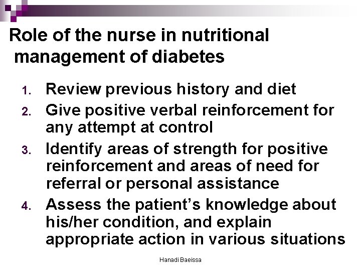 Role of the nurse in nutritional management of diabetes 1. 2. 3. 4. Review