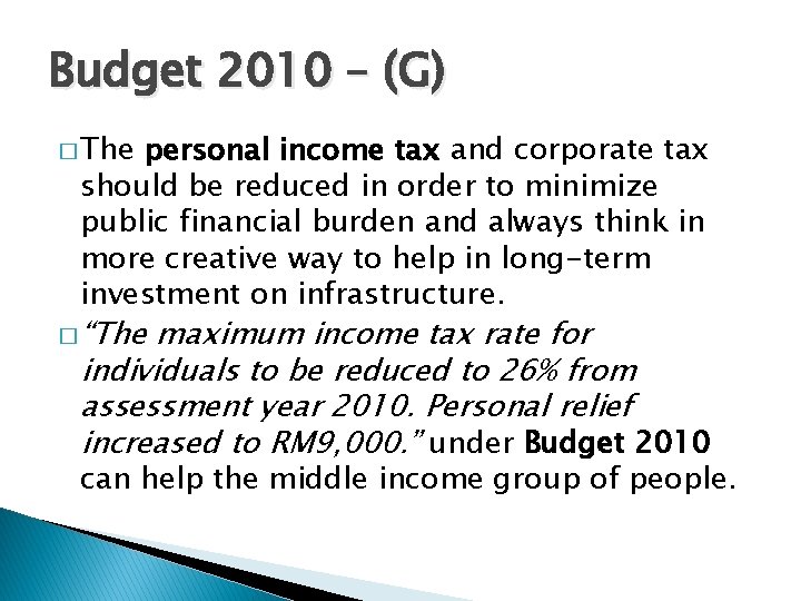 Budget 2010 – (G) � The personal income tax and corporate tax should be