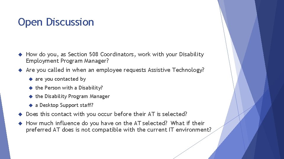 Open Discussion How do you, as Section 508 Coordinators, work with your Disability Employment