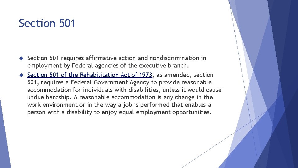 Section 501 requires affirmative action and nondiscrimination in employment by Federal agencies of the