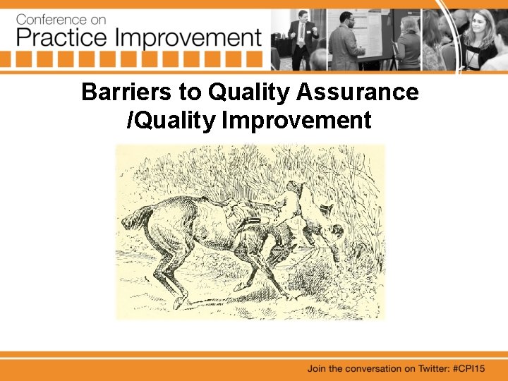 Barriers to Quality Assurance /Quality Improvement 