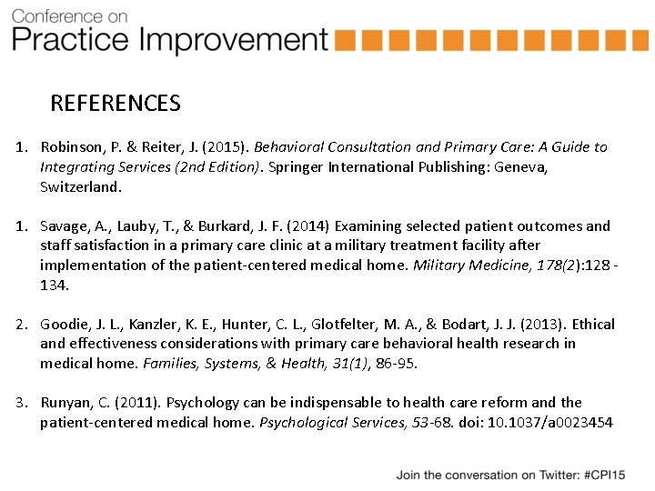 REFERENCES 1. Robinson, P. & Reiter, J. (2015). Behavioral Consultation and Primary Care: A