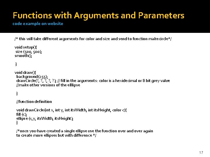 Functions with Arguments and Parameters code example on website /* this will take different