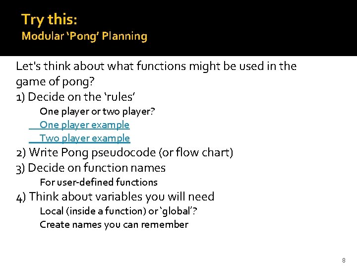 Try this: Modular ‘Pong’ Planning Let's think about what functions might be used in