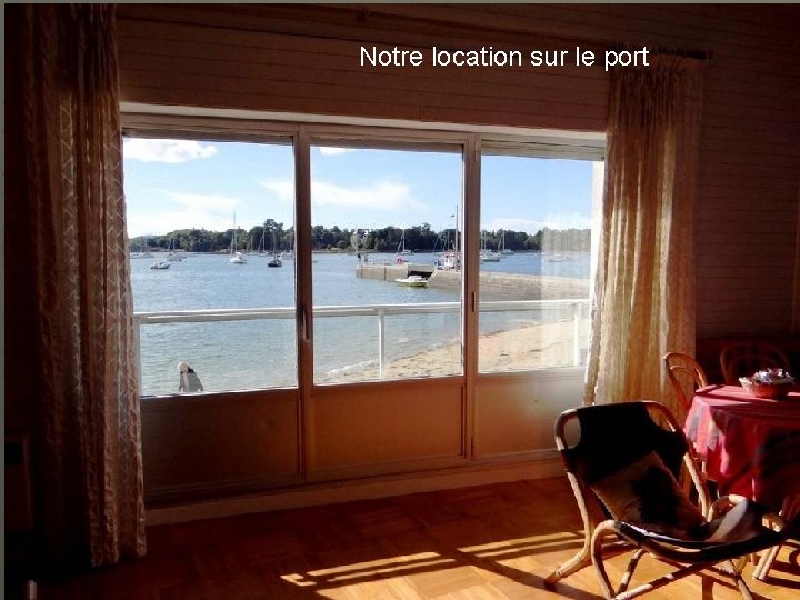 Notre location sur le port 