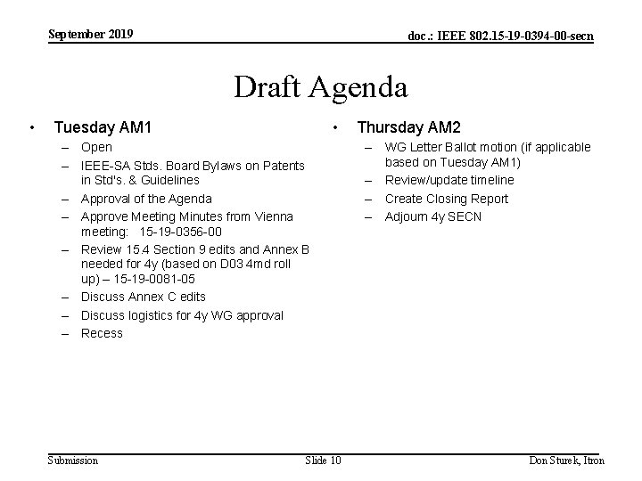 September 2019 doc. : IEEE 802. 15 -19 -0394 -00 -secn Draft Agenda •