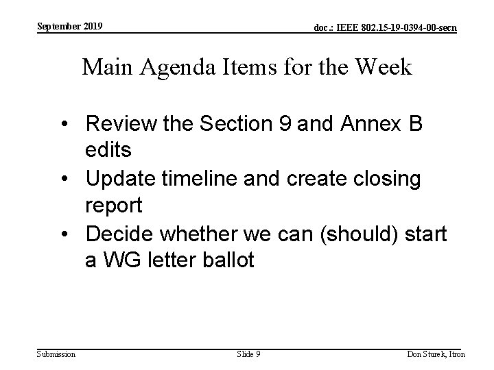 September 2019 doc. : IEEE 802. 15 -19 -0394 -00 -secn Main Agenda Items