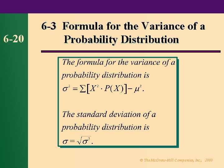 6 -20 6 -3 Formula for the Variance of a Probability Distribution © The