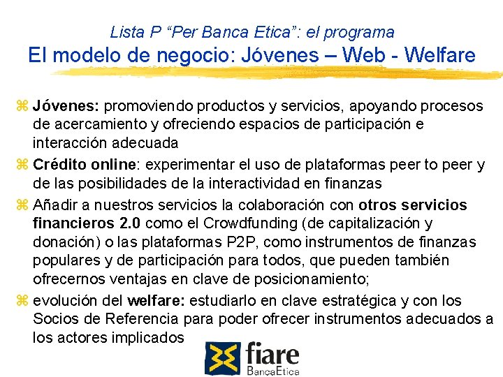 Lista P “Per Banca Etica”: el programa El modelo de negocio: Jóvenes – Web