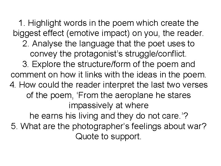 1. Highlight words in the poem which create the biggest effect (emotive impact) on