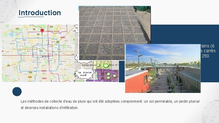 Introduction Il existe maintenant 10 réservoirs souterrains (6 700 mètres carrés au total), 7