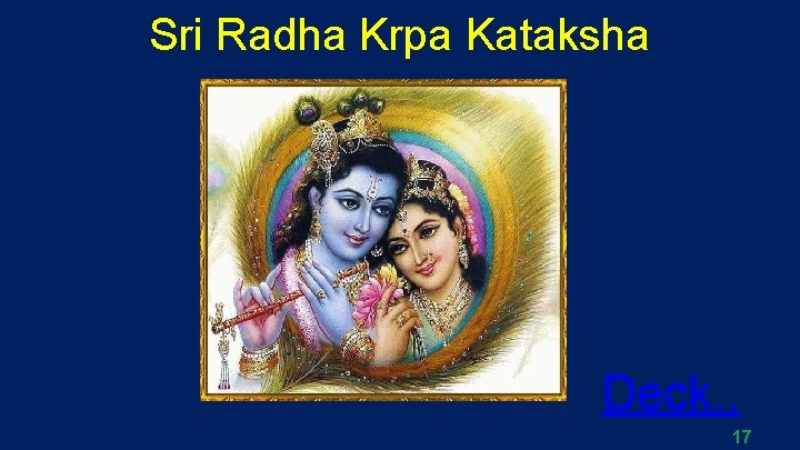 Sri Radha Krpa Kataksha Deck. . 17 