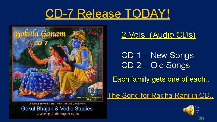 CD-7 Release TODAY! 2 Vols (Audio CDs) CD-1 – New Songs CD-2 – Old