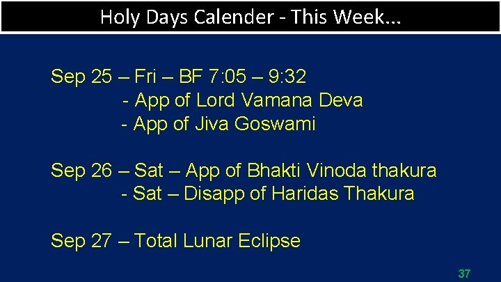 Holy Days Calender - This Week. . . Sep 25 – Fri – BF